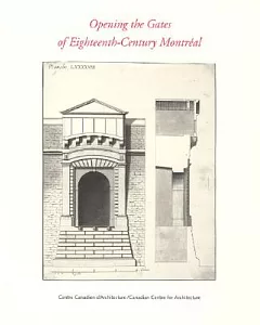 Opening the Gates of Eighteenth-Century Montreal