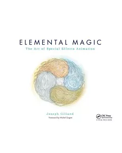 Elemental Magic: The Art of Special Effects Animation