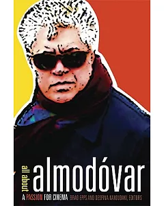All About Almodovar: A Passion for Cinema