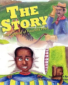 The Story, the Legend of Fearless Fred