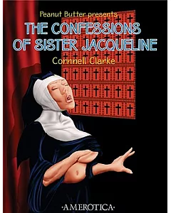 Peanut Butter Presents the Confessions of Sister Jacqueline