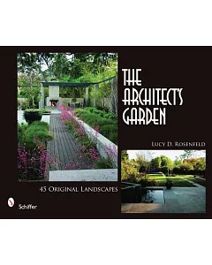 The Architect’s Garden: 45 Original Landscapes