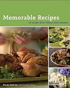 Memorable Recipes: To Share With Family and Friends