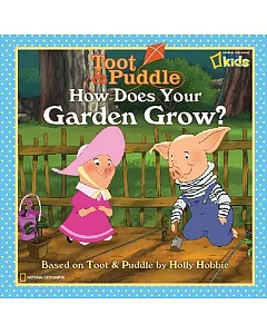 Toot & Puddle, How Does Your Garden Grow?