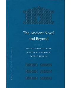 The Ancient Novel and Beyond