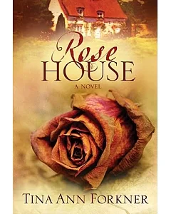 Rose House: A Novel
