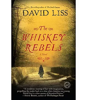 The Whiskey Rebels: A Novel