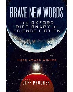 Brave New Words: The Oxford Dictionary of Science Fiction