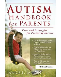 Autism Handbook for Parents: Facts and Strategies for Parenting Success