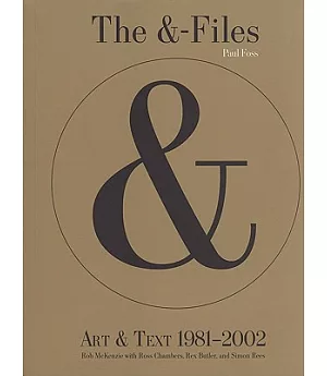 The &-Files: Art & Text 1981-2002