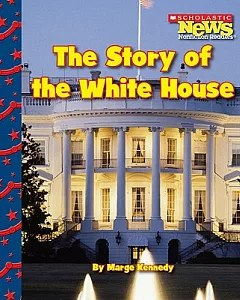 The Story of the White House