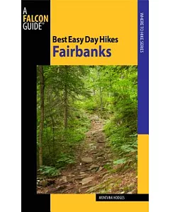 Falcon Guide Best Easy Day Hikes Fairbanks