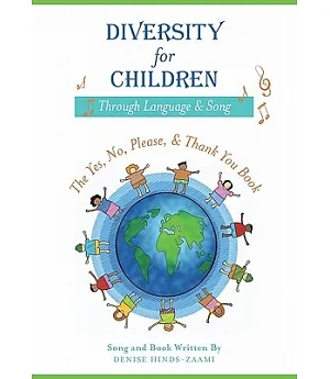 Diversity for Children Through Language and Song: The Yes, No, Please, and Thank - You Book