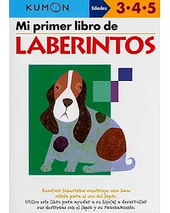 Mi Primer Libro de Laberintos / Mazes: Edades 3-4-5