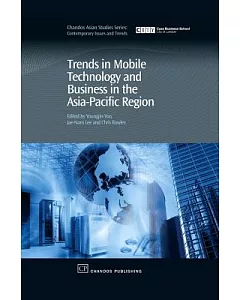 Trends in Mobile Technology and Business in the Asia-pacific Region