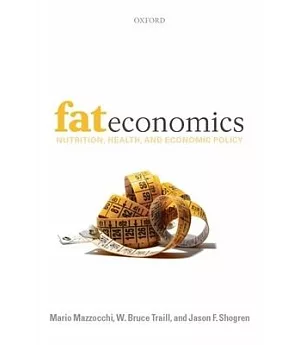 Fat Economics: Nutrition, Health, and Economic Policy