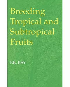 Breeding Tropical and Subtropical Fruits