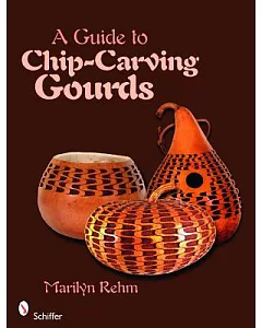 A Guide to Chip-Carving Gourds
