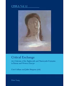 Critical Exchange: Art Critism of the Eighteenth and Nineteeth Centuries in Russia and Western Europe