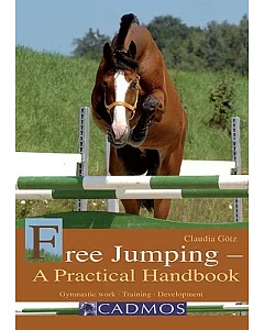 Free Jumping - A Practical Handbook: Gymnastic Work, Training and Development