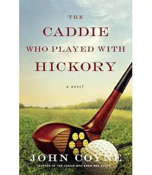 The Caddie Who Played With Hickory