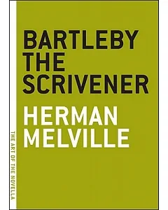 Bartleby the Scrivener: A Story of Wall Street
