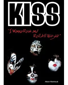 Kiss: I Wanna Rock and Roll All Night