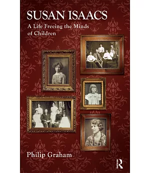 Susan Isaacs: A Life Freeing the Minds of Children