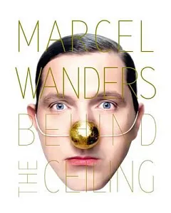 Marcel wanders: Behind the Ceiling