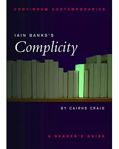 Iain Banks’s Complicity: A Reader’s Guide