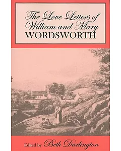 The Love Letters of William and Mary Wordsworth