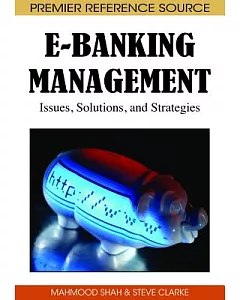 E-Banking Management: Issues, Solutions, and Strategies