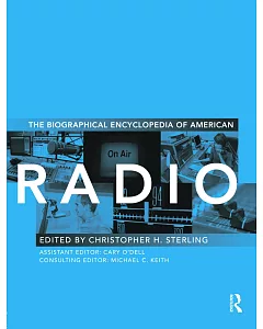 The Biographical Encyclopedia of American Radio