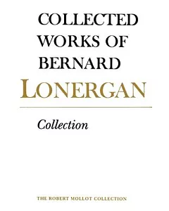Collected Works of Benard Lonergan: Collection