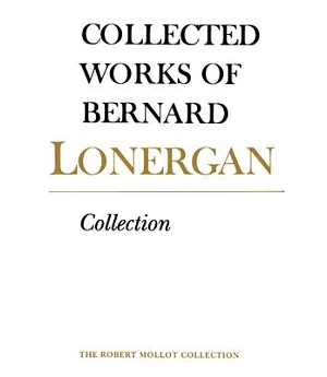 Collected Works of Benard Lonergan: Collection