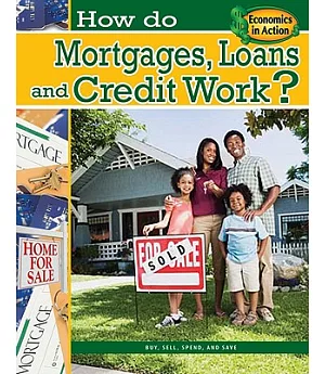 How Do Mortgages, Loans, and Credit Work?