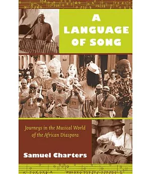 A Language of Song: Journeys in the Musical World of the African Diaspora