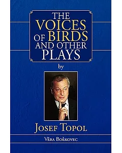 The Voices of Birds and Other Plays by Josef Topol