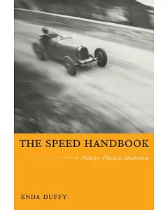 The Speed Handbook: Velocity, Pleasure, Modernism