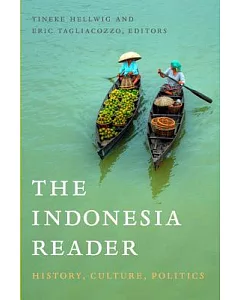 The Indonesia Reader: History, Culture, Politics