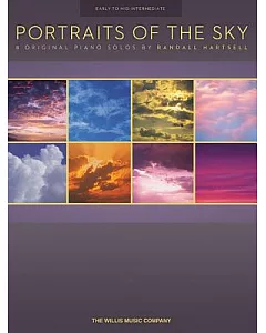 Portraits of the Sky: 8 Original Intermediate Piano Solos : Early to Mid-Intermediate