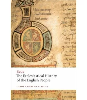 The Ecclesiastical History of the English People/ The Greater Chronicle/ Bede’s Letter to Egbert