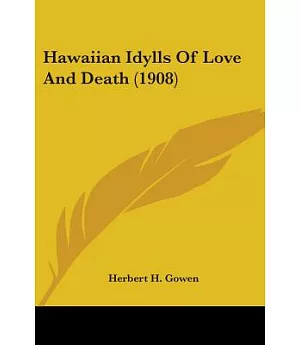 Hawaiian Idylls Of Love And Death