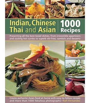 Indian, Chinese, Thai and Asian: 1000 Recipes