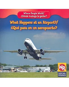 What Happens at an Airport?/ Que Pasa En Un Aeropuerto?