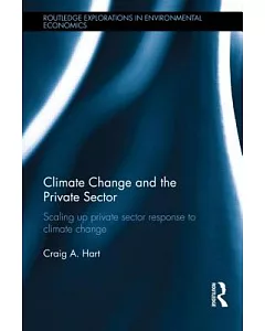 Climate Change and the Private Sector: Scaling Up Private Sector Response to Climate Change