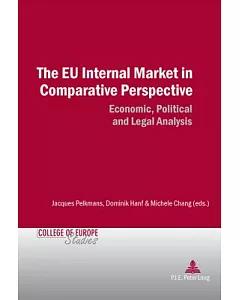 The EU Internal Market in Comparative Perspective: Economic, Political and Legal Analyses