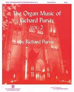 The Organ Music of Richard purvis