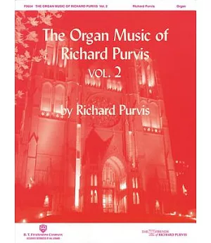 The Organ Music of Richard Purvis