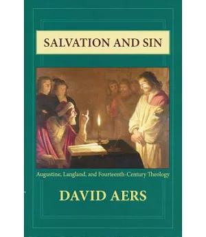 Salvation and Sin: Augustine, Langland, and Fourteenth-century Theology